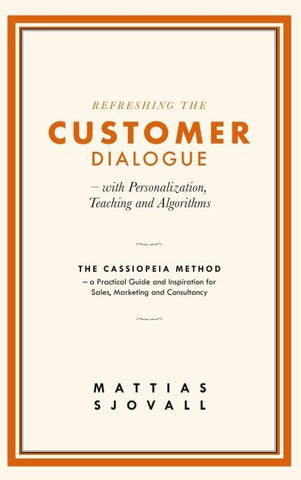 Refreshing The Customer Dialogue - with Personalization, Teaching and Algorithms