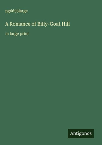 A Romance of Billy-Goat Hill