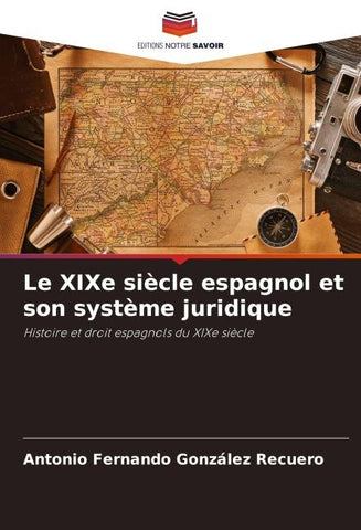 Le XIXe siècle espagnol et son système juridique