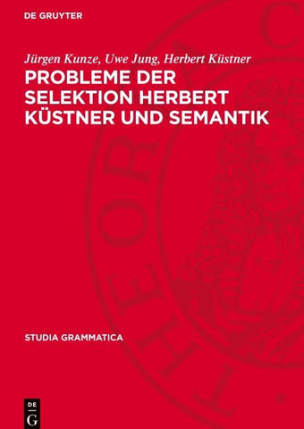 Probleme der Selektion Herbert Küstner und Semantik