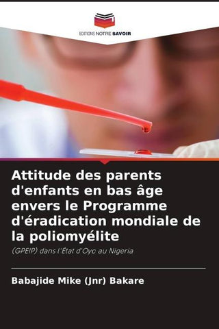 Attitude des parents d'enfants en bas âge envers le Programme d'éradication mondiale de la poliomyélite