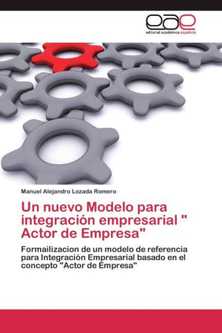 Un nuevo Modelo para integración empresarial " Actor de Empresa"