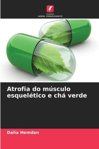 Atrofia do músculo esquelético e chá verde