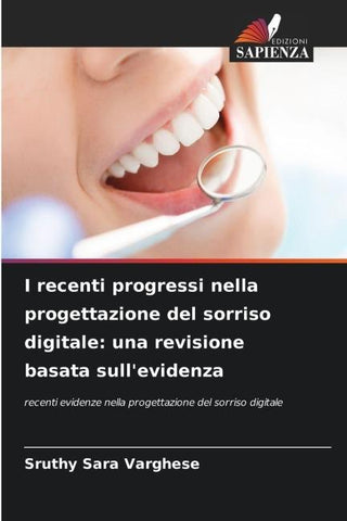 I recenti progressi nella progettazione del sorriso digitale: una revisione basata sull'evidenza
