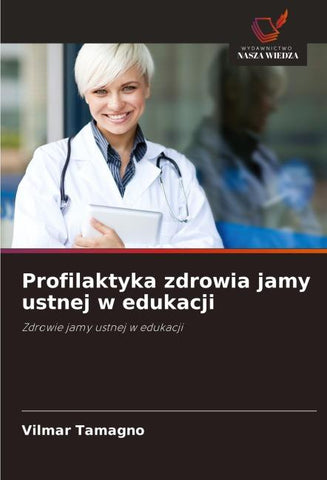 Profilaktyka zdrowia jamy ustnej w edukacji
