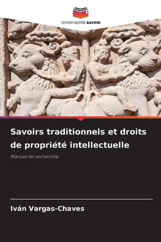 Savoirs traditionnels et droits de propriété intellectuelle