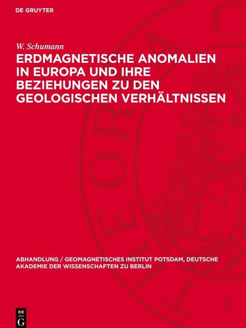 Erdmagnetische Anomalien in Europa und ihre Beziehungen zu den geologischen Verhältnissen
