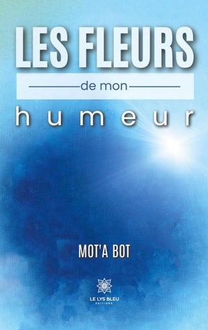 Les fleurs de mon humeur