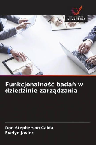Funkcjonalno¿¿ bada¿ w dziedzinie zarz¿dzania