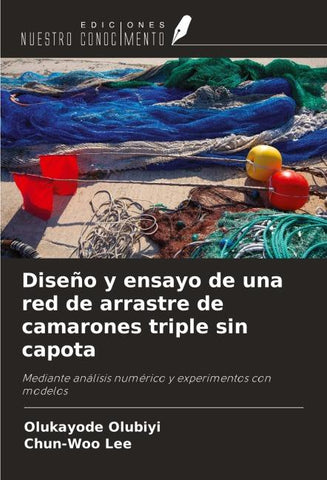 Diseño y ensayo de una red de arrastre de camarones triple sin capota