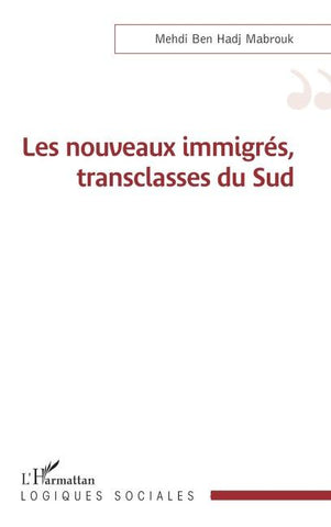 Les nouveaux immigrés, transclasses du Sud