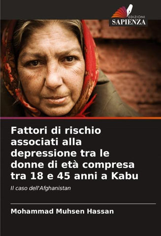 Fattori di rischio associati alla depressione tra le donne di età compresa tra 18 e 45 anni a Kabu