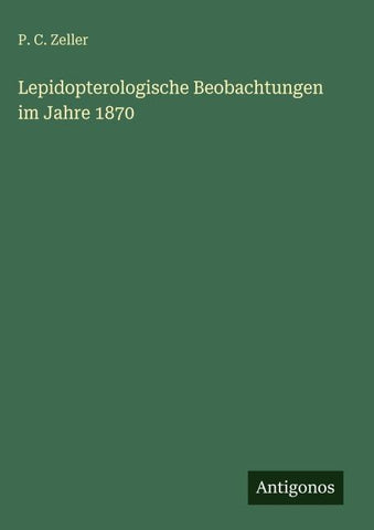 Lepidopterologische Beobachtungen im Jahre 1870