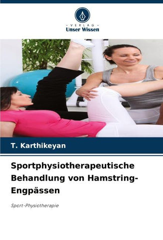 Sportphysiotherapeutische Behandlung von Hamstring-Engpässen