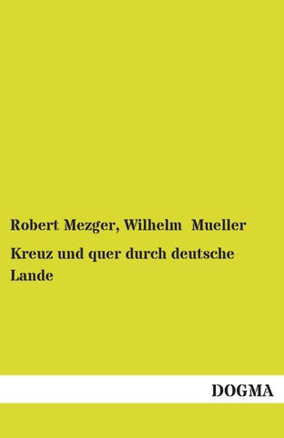 Kreuz und quer durch deutsche Lande