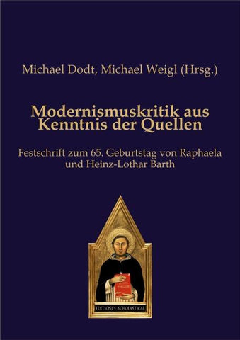 Modernismuskritik aus Kenntnis der Quellen