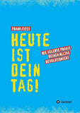 Heute ist dein Tag