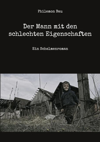 Der Mann mit den schlechten Eigenschaften