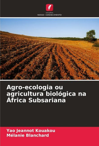 Agro-ecologia ou agricultura biológica na África Subsariana