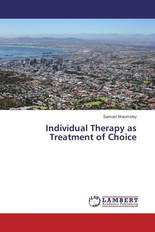 Individual Therapy as Treatment of Choice