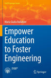 Empower Education to Foster Engineering