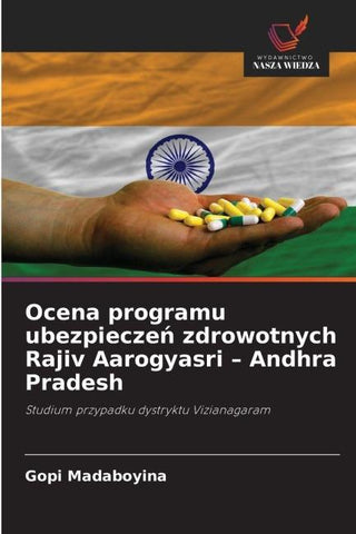 Ocena programu ubezpiecze¿ zdrowotnych Rajiv Aarogyasri - Andhra Pradesh