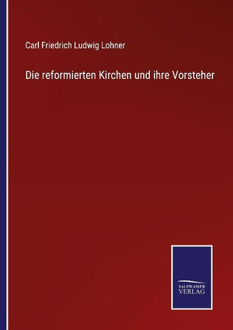 Die reformierten Kirchen und ihre Vorsteher