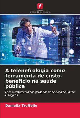 A telenefrologia como ferramenta de custo-benefício na saúde pública