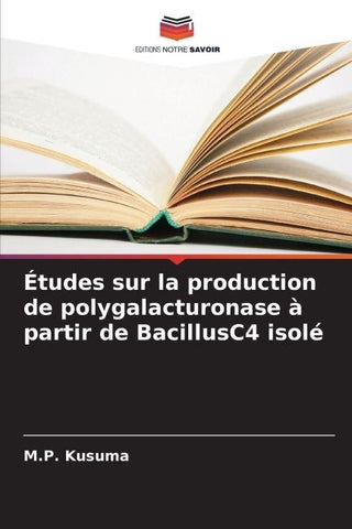 Études sur la production de polygalacturonase à partir de BacillusC4 isolé