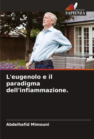 L'eugenolo e il paradigma dell'infiammazione.