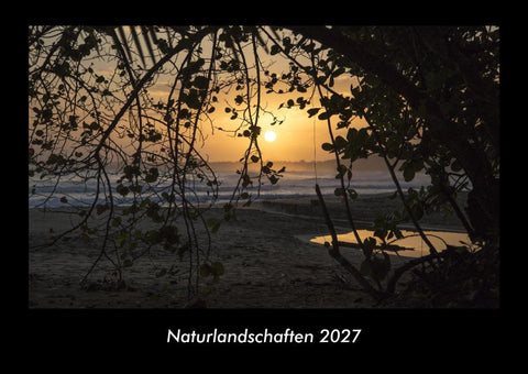 Naturlandschaften 2027 Fotokalender DIN A3