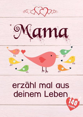 Mama, erzähl mal aus deinem Leben