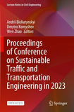 Proceedings of Conference on Sustainable Traffic and Transportation Engineering in 2023