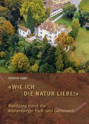 „Wie ich die Natur liebe!“ – Rundgang durch die Arenenberger Park- und Gartenwelt