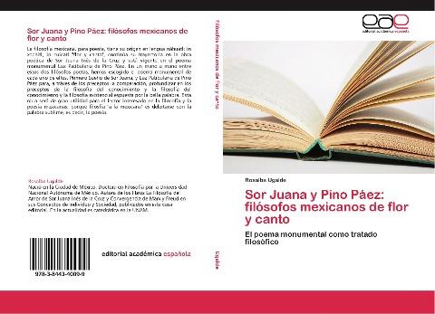 Sor Juana y Pino Páez: filósofos mexicanos de flor y canto