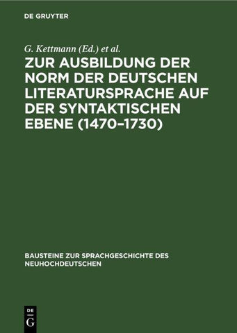 Zur Ausbildung der Norm der deutschen Literatursprache auf der syntaktischen Ebene (1470–1730)