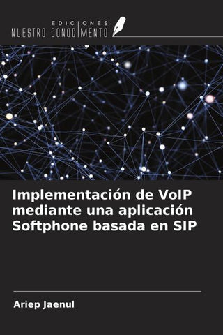 Implementación de VoIP mediante una aplicación Softphone basada en SIP