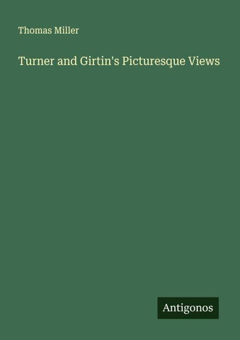 Turner and Girtin's Picturesque Views