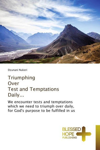 Triumphing Over Test and Temptations Daily...
