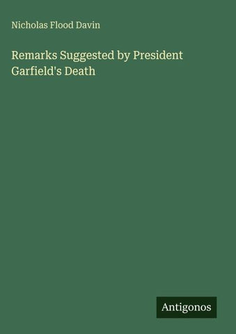 Remarks Suggested by President Garfield's Death
