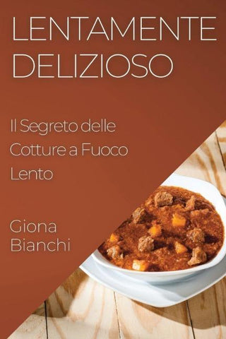 Lentamente Delizioso