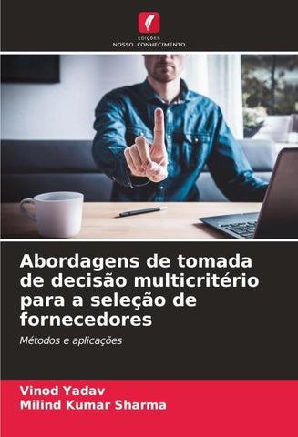 Abordagens de tomada de decisão multicritério para a seleção de fornecedores