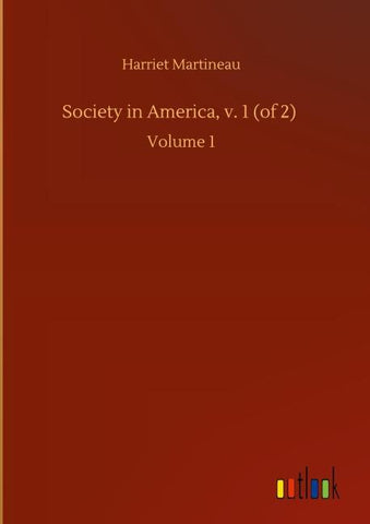 Society in America, v. 1 (of 2)