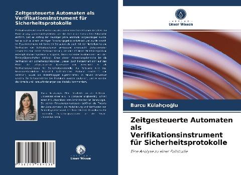 Zeitgesteuerte Automaten als Verifikationsinstrument für Sicherheitsprotokolle