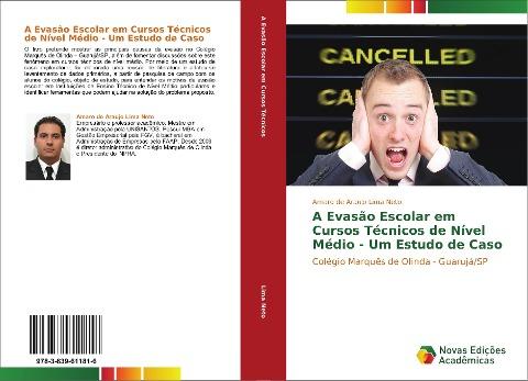 A Evasão Escolar em Cursos Técnicos de Nível Médio - Um Estudo de Caso