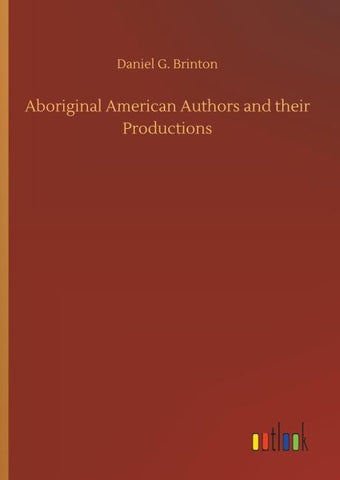 Aboriginal American Authors and their Productions
