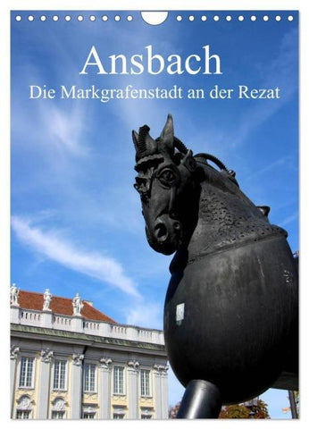 Ansbach - Die Markgrafenstadt an der Rezat (Wandkalender 2026 DIN A4 hoch), CALVENDO Monatskalender
