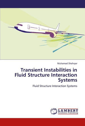 Transient Instabilities in Fluid Structure Interaction Systems