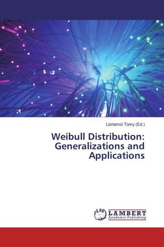 Weibull Distribution: Generalizations and Applications