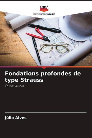 Fondations profondes de type Strauss